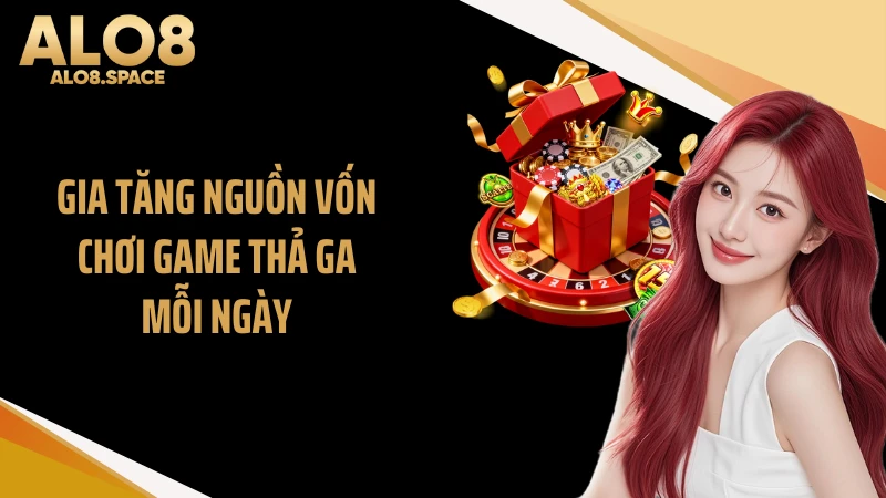 Gia tăng nguồn vốn chơi game thả ga mỗi ngày