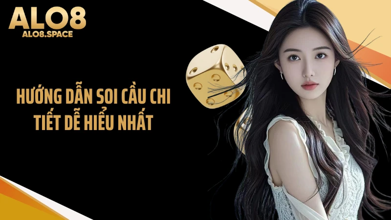Hướng dẫn soi cầu chi tiết dễ hiểu nhất